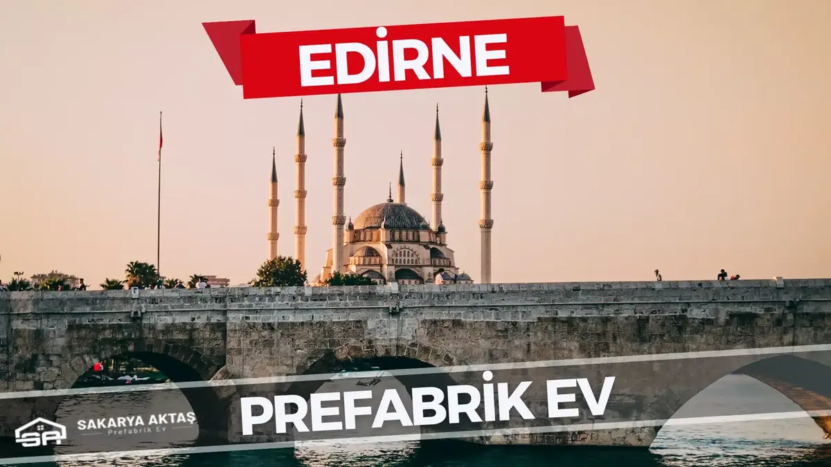 Edirne prefabrik ev