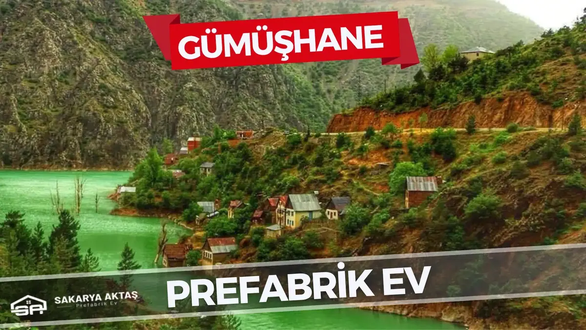 Gümüşhane Prefabrik Ev Fiyatları ve Modelleri